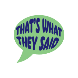 That's What They Said logo